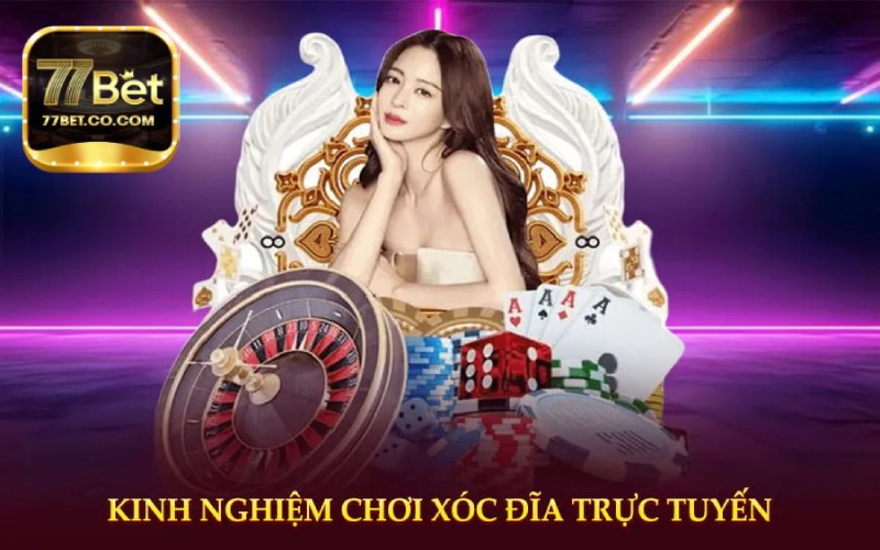 Xóc Đĩa Trực Tuyến - Game Cá Cược Hàng Đầu Tại 77bet